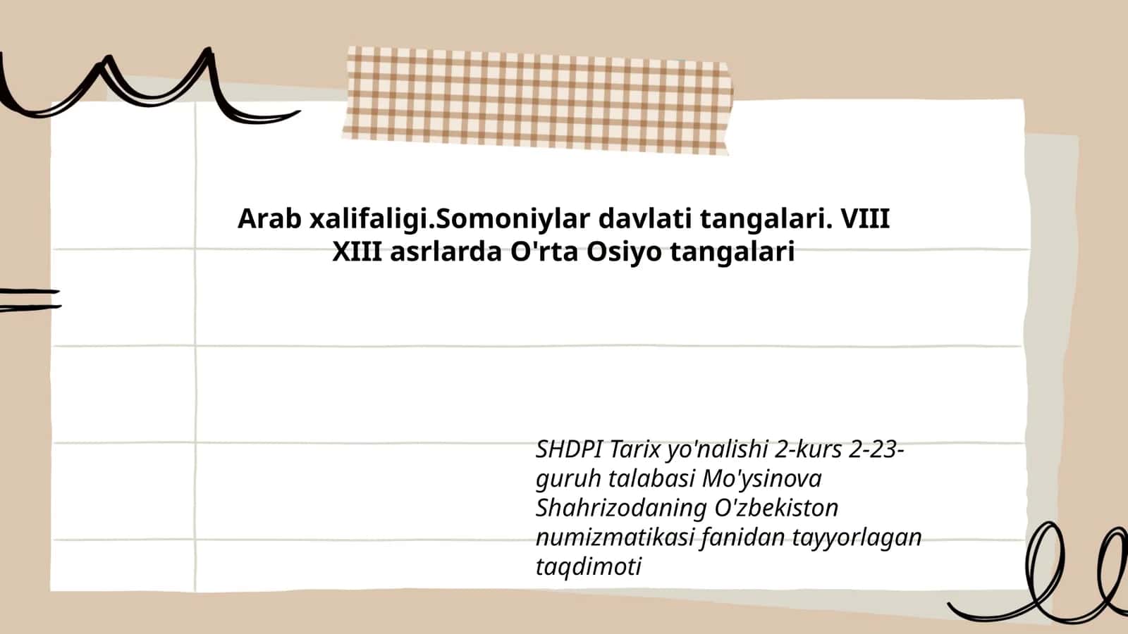 Arab xalifaligi.Somoniylar davlati tangalari. VIII XIII asrlarda O'rta Osiyo tangalari