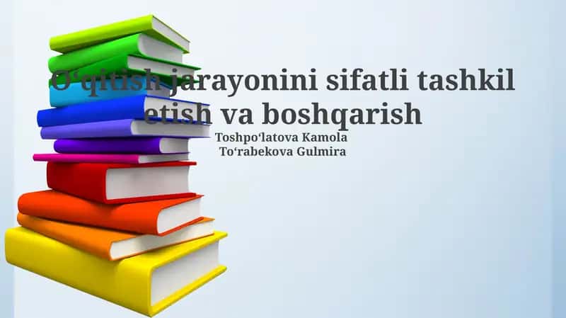 O'quv jarayonini sifatli tashkil etish va boshqarish