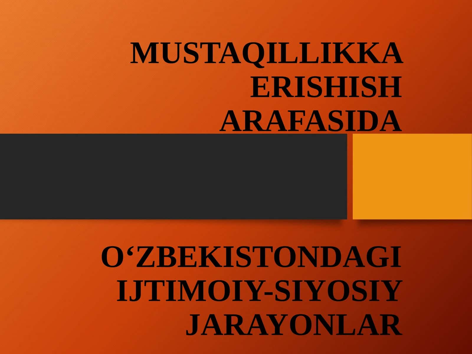 MUSTAQILLIKKA ERISHISH ARAFASIDA O‘ZBEKISTONDAGIIJTIMOIY-SIYOSIY JARAYONLAR