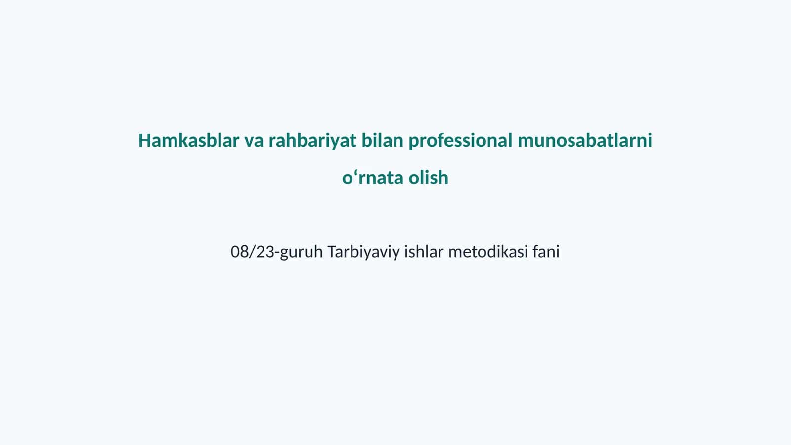 08/23-guruh Tarbiyaviy ishlar metodikasi fani