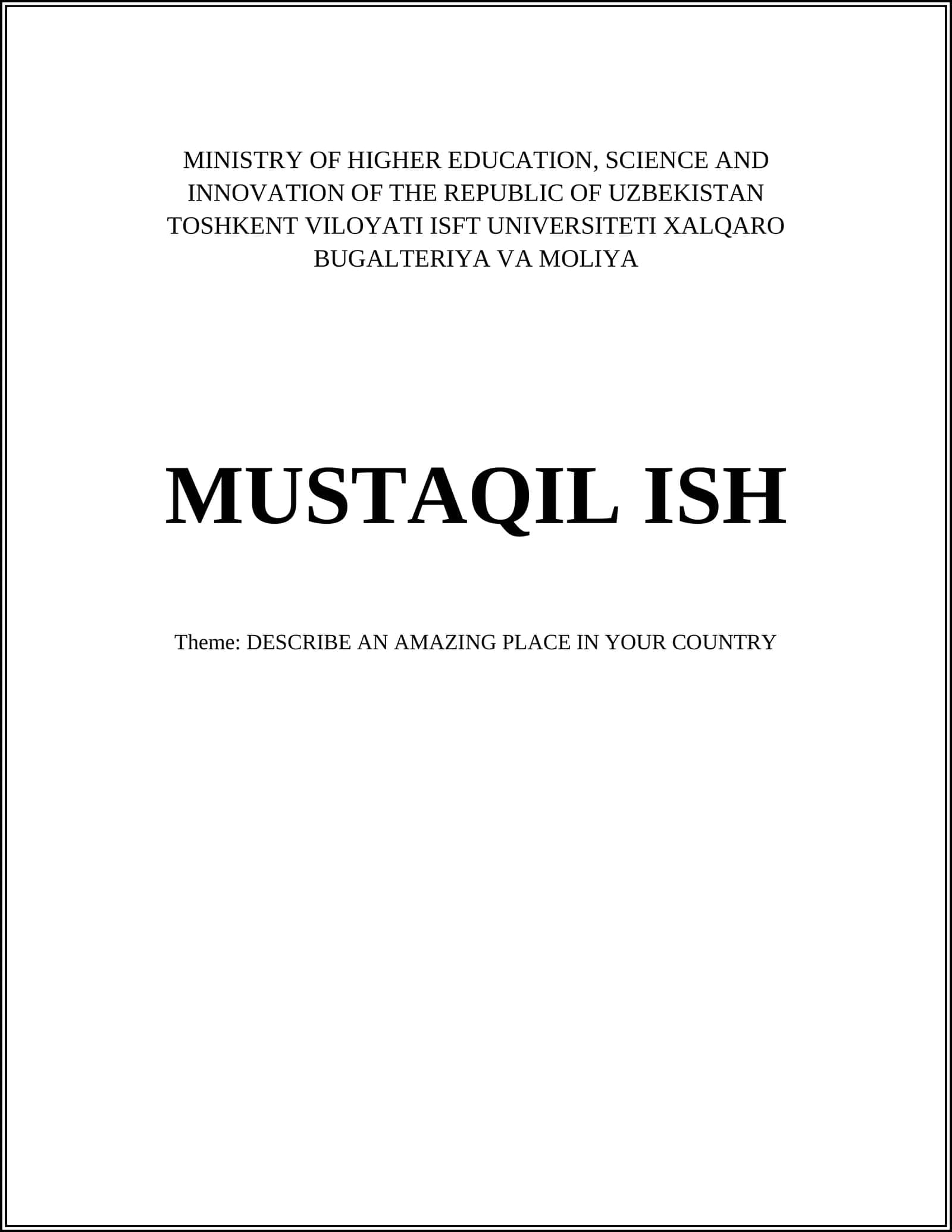 MUSTAQIL ISH "DESCRIBE AN AMAZING PLACE IN YOUR COUNTRY"
