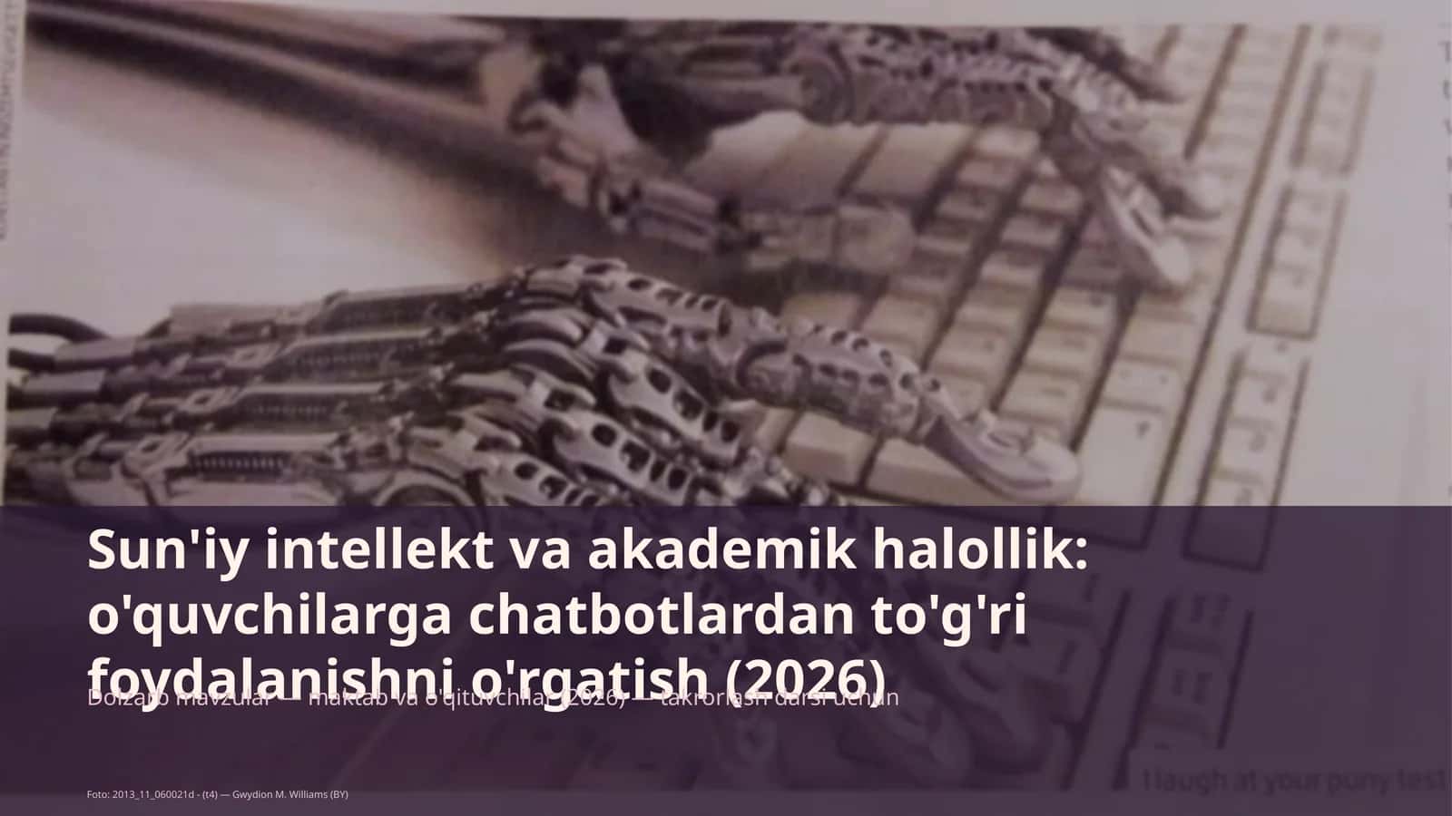 Sun'iy intellekt va akademik halollik: o'quvchilarga chatbotlardan to'g'ri foydalanishni o'rgatish