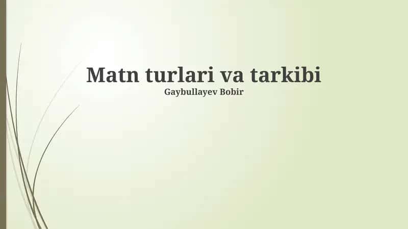 Matn turlari va tarkibi