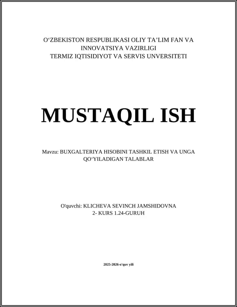 BUXGALTERIYA HISOBINI TASHKIL ETISH VA UNGA QOʻYILADIGAN TALABLAR
