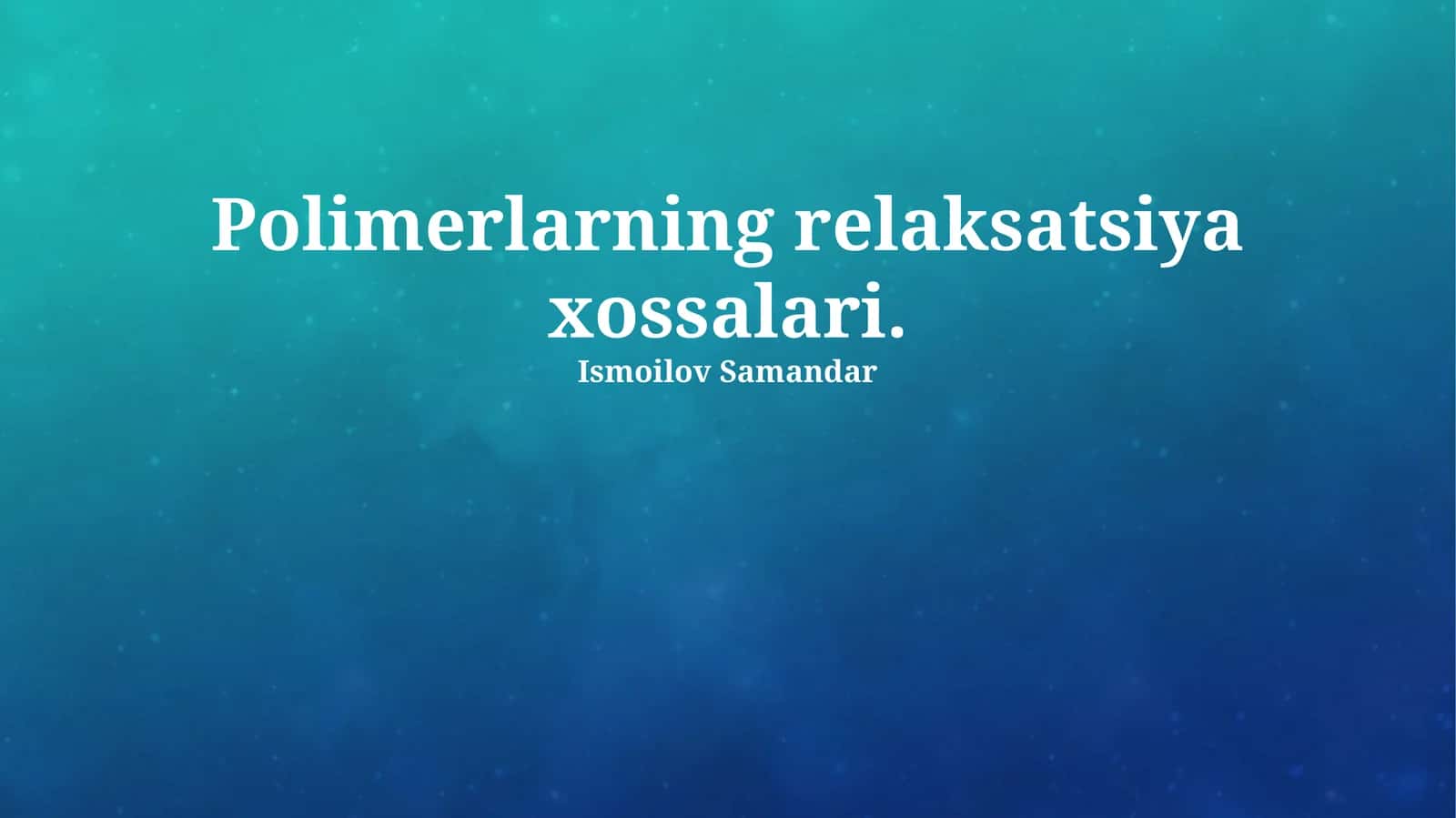 Polimerlarning relaksatsiya xossalari