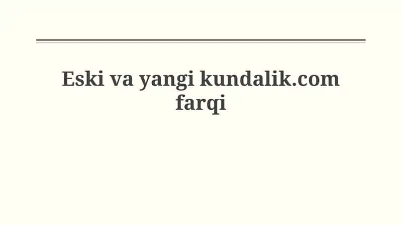 Eski va yangi kundalik.com farqi