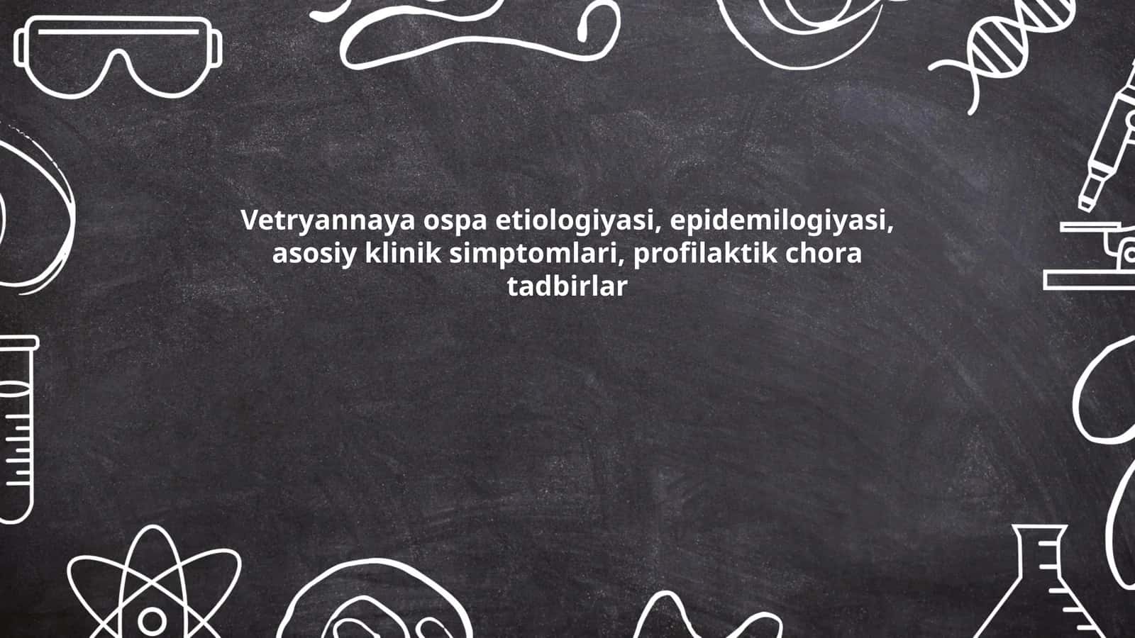 Vetryannaya ospa etiologiyasi