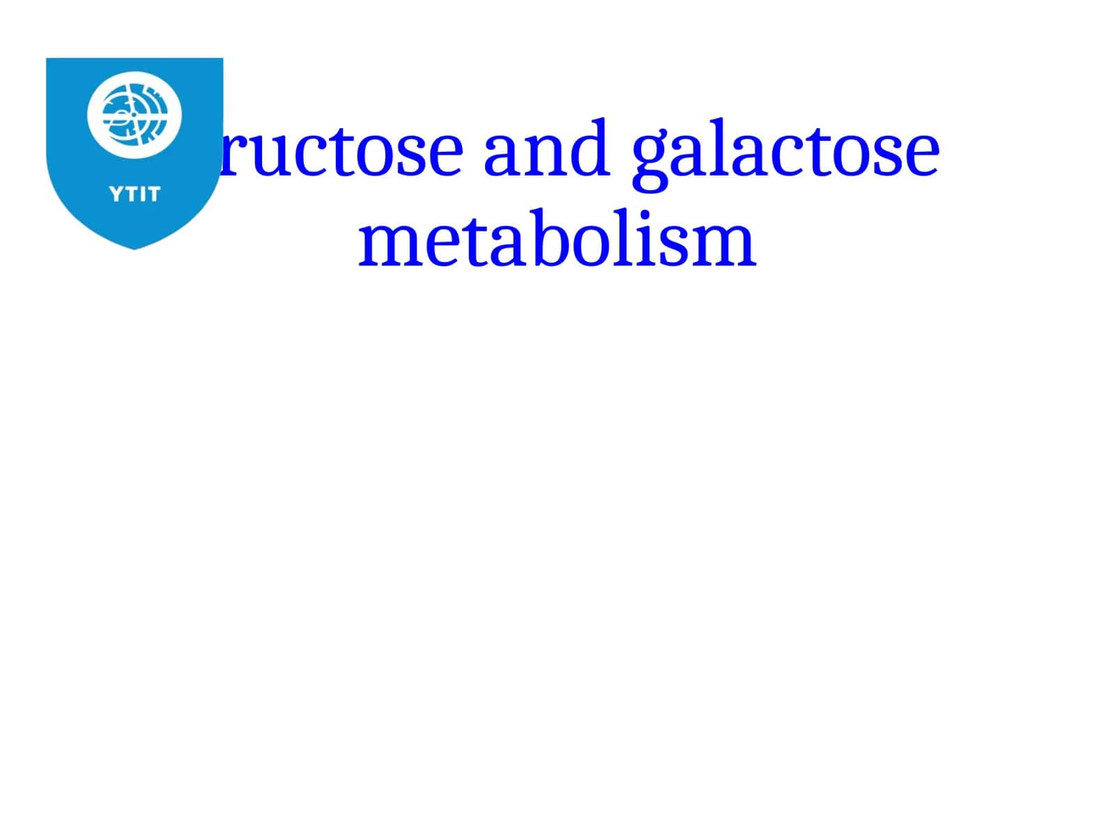 Fructose and Galactose Metabolism