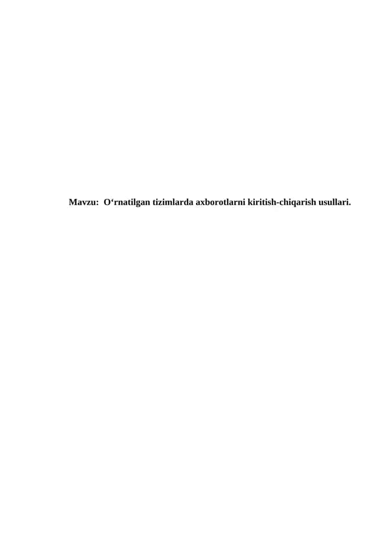 O‘rnatilgan tizimlarda axborotlarni kiritish-chiqarish usullari.