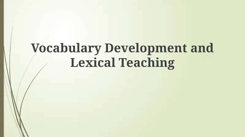 Vocabulary Development and Lexical Teaching