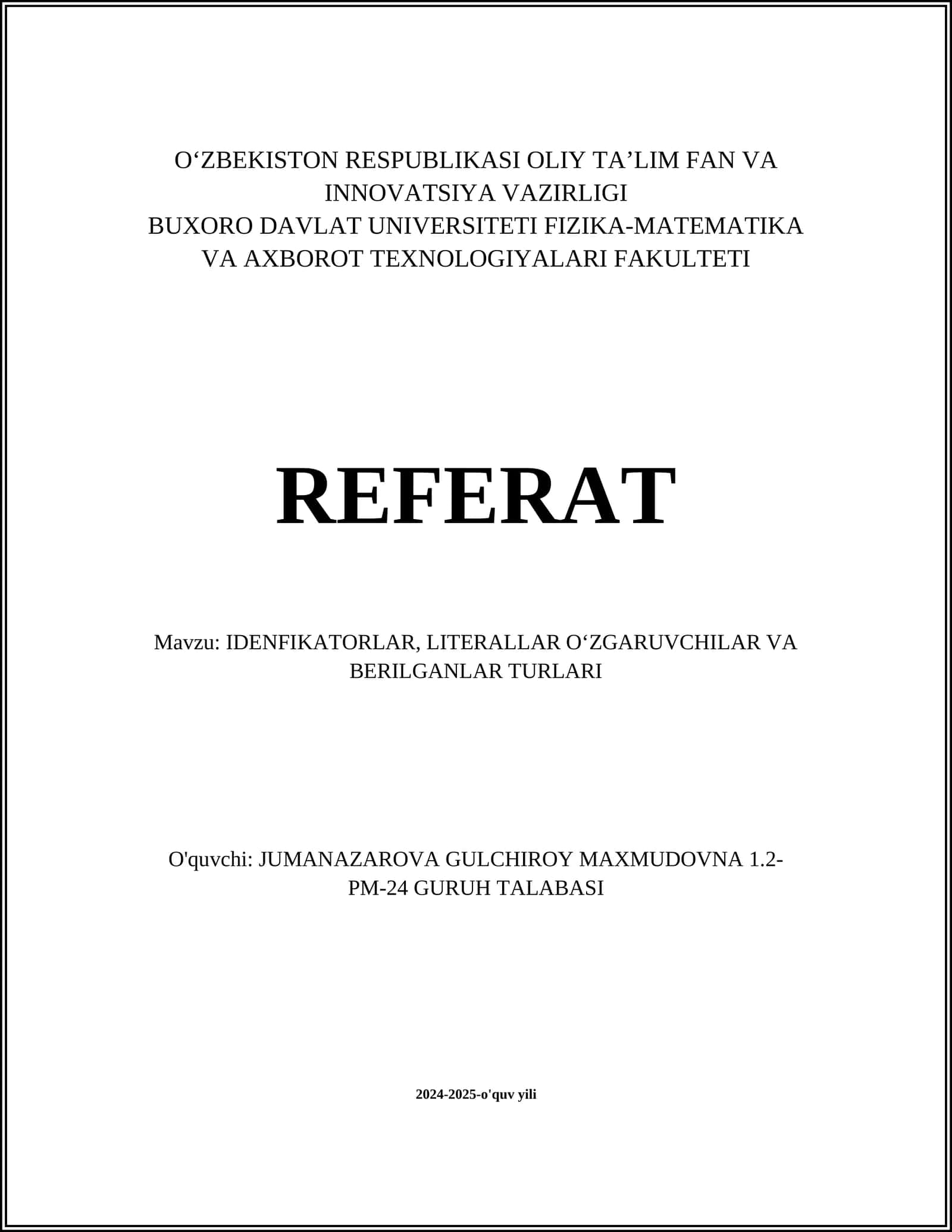 IDENFIKATORLAR, LITERALLAR OʻZGARUVCHILAR VA BERILGANLAR TURLARI