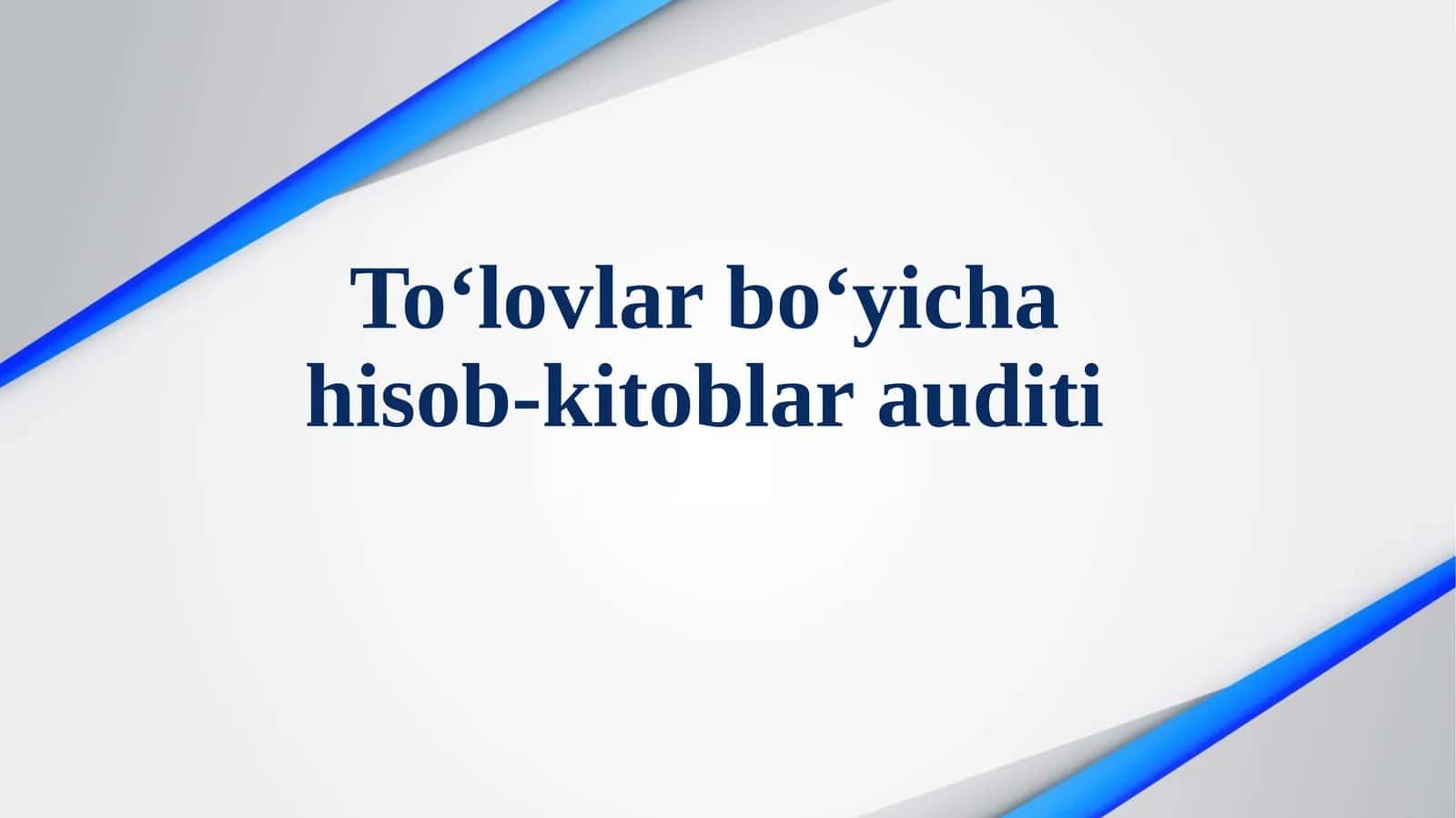 To'lovlar bo'yicha hisob-kitoblarni audit