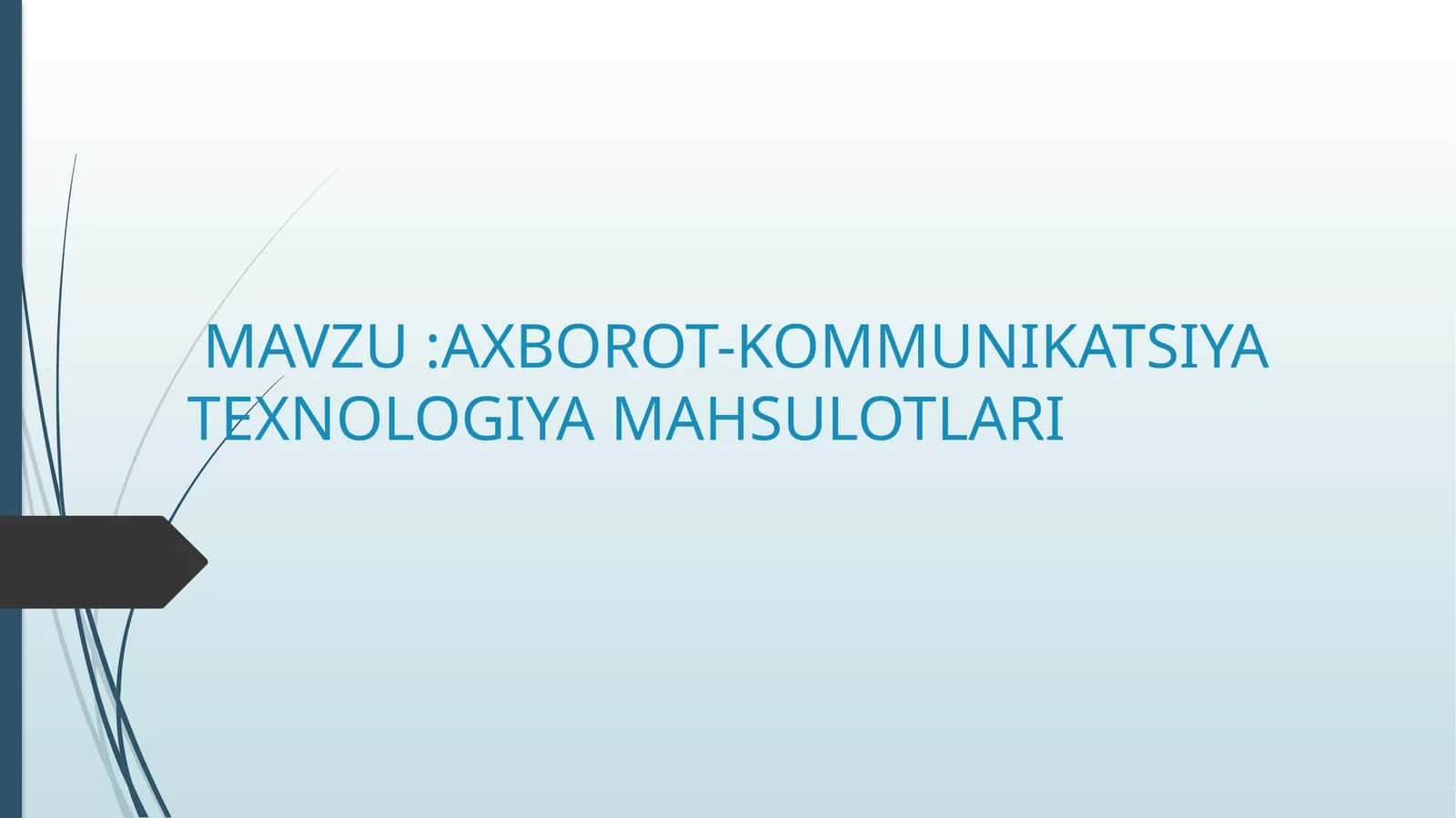 AXBOROT-KOMMUNIKATSIYA TEXNOLOGIYA MAHSULOTLARI