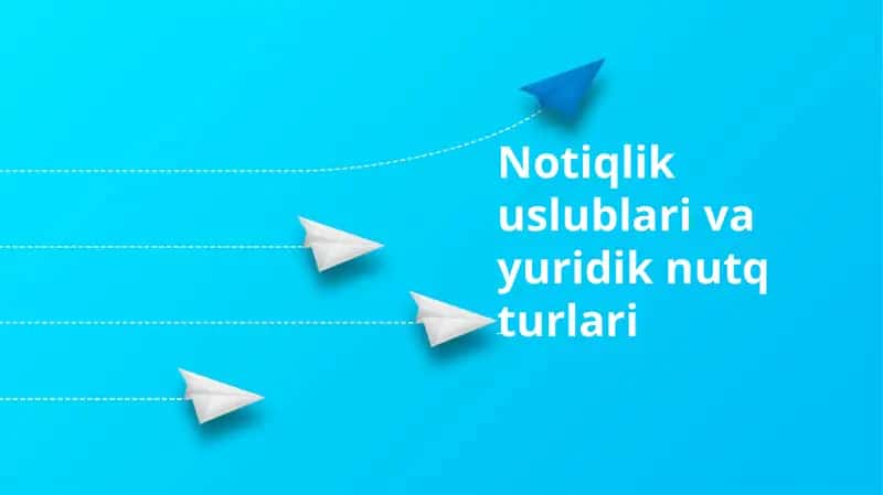Notiqlik uslublari va yuridik nutq turlari
