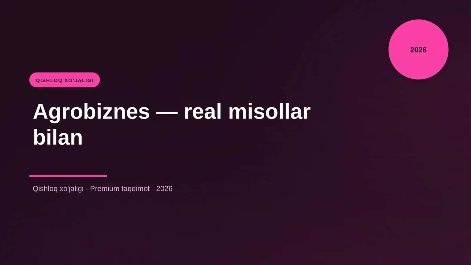 Agrobiznes — real misollar bilan