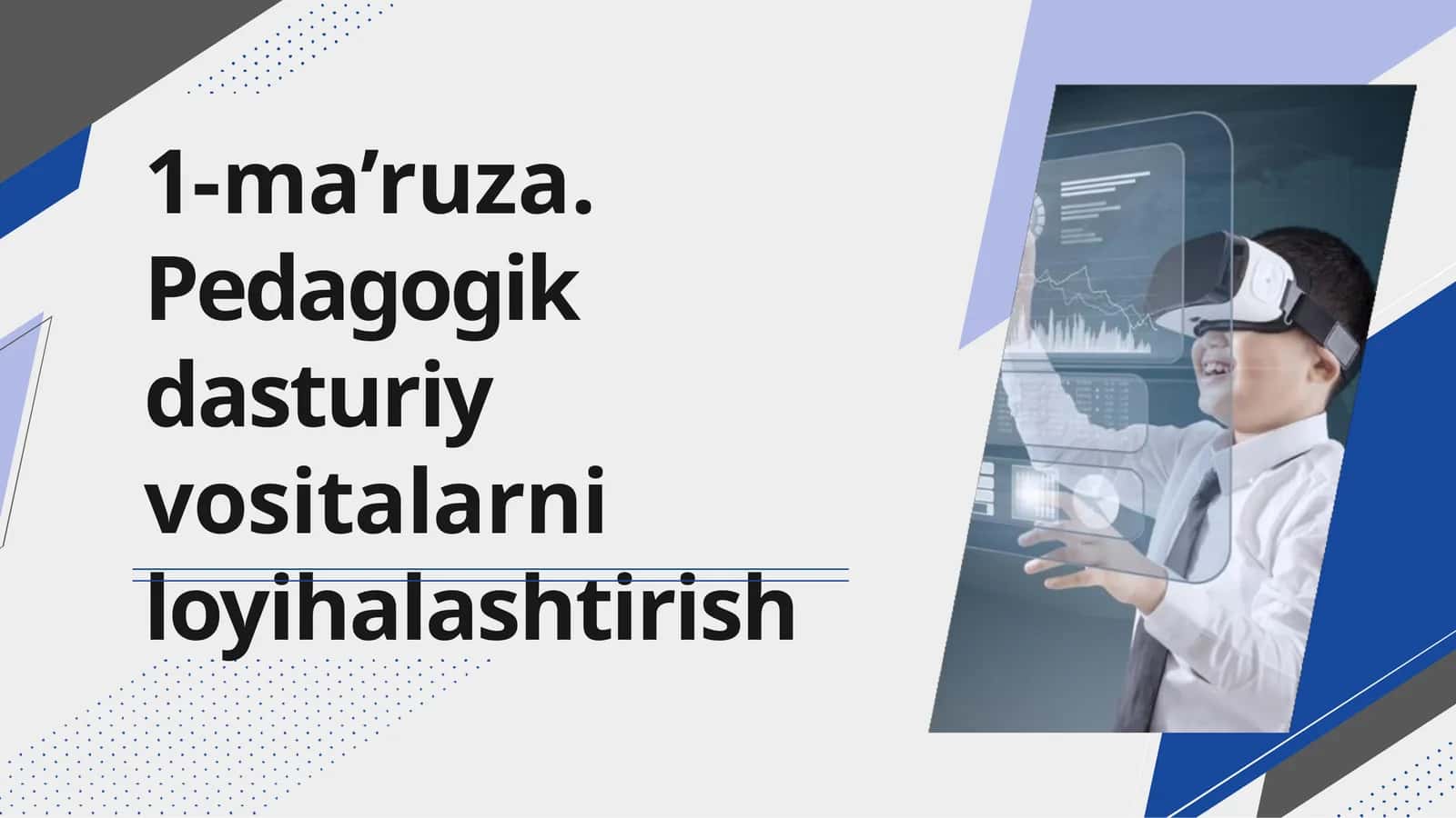 1-ma’ruza.Pedagogik dasturiy vositalarni loyihalashtirish
