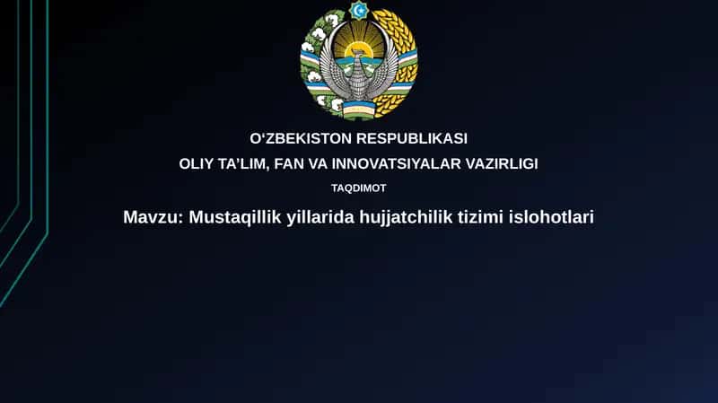 Mustaqillik yillaridagi hujjatchilik tizimi islohotlari