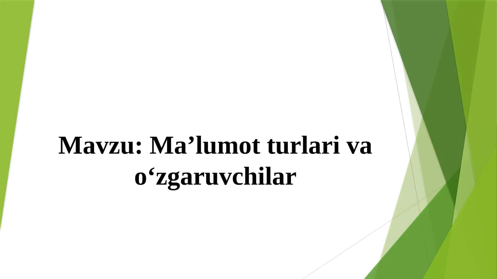 Ma’lumot turlari va o‘zgaruvchilar