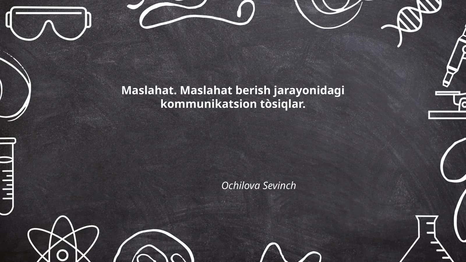 Maslahat. Maslahat berish jarayonidagi kommunikatsion tòsiqlar