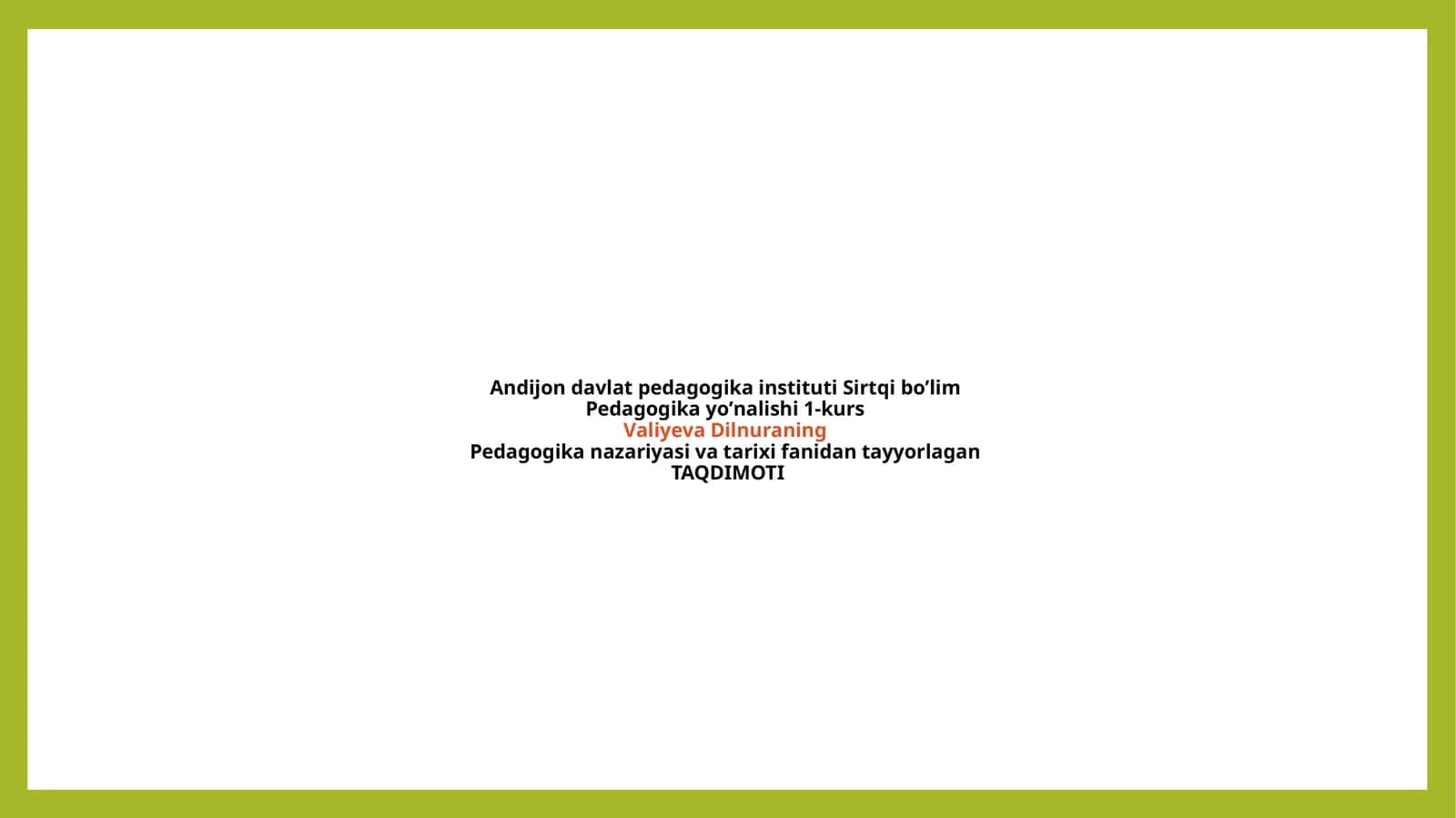 Pedagogika nazariyasi va tarixi fanidan taqdimoti