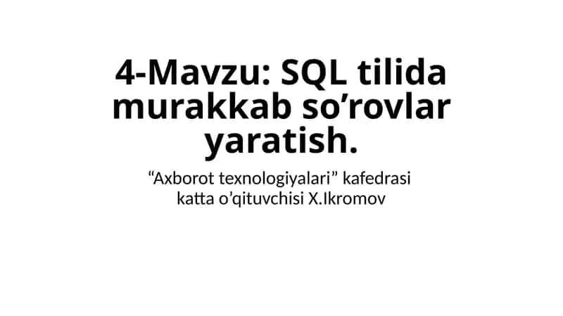 SQL tilida murakkab so'rovlarni yaratish