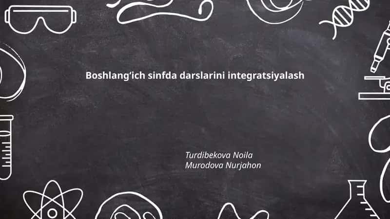 Boshlangʻich sinfda darslarini integratsiyalash