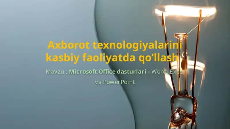 Microsoft Office dasturlari - Word, Excel va PowerPoint