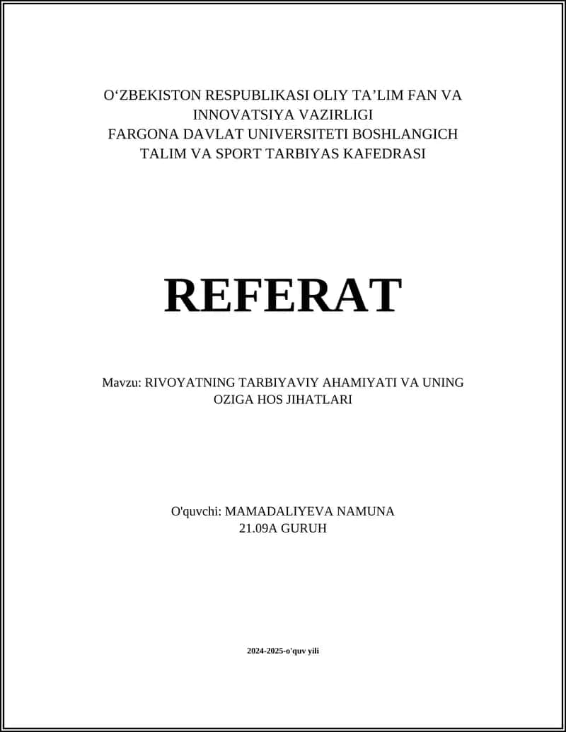 REFERAT Mavzu: RIVOYATNING TARBIYAVIY AHAMIYATI VA UNING OZIGA HOS JIHATLARI