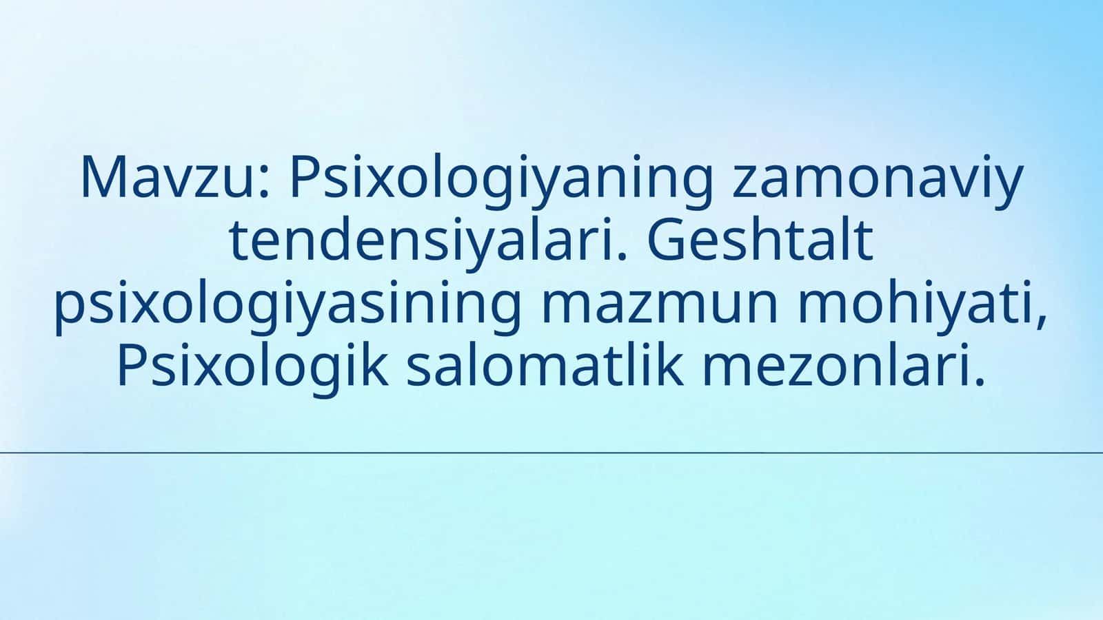 Psixologiyaning zamonaviy tendensiyalari