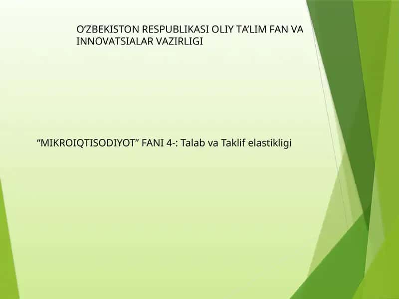 MIKROIQTISODIYOT FANI 4-: Talab va Taklif elastikligi