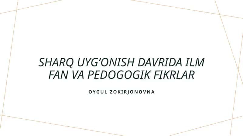 Sharq uygʻonish davrida ilm fan va pedogogik fikrlar