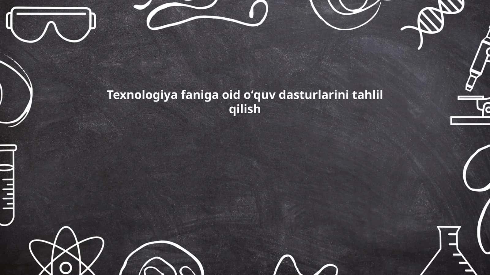 Texnologiya faniga oid oʻquv dasturlarini tahlil qilish