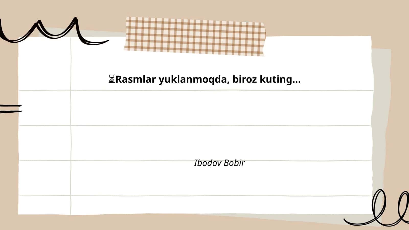 Rasmlar yuklanmoqda, biroz kuting