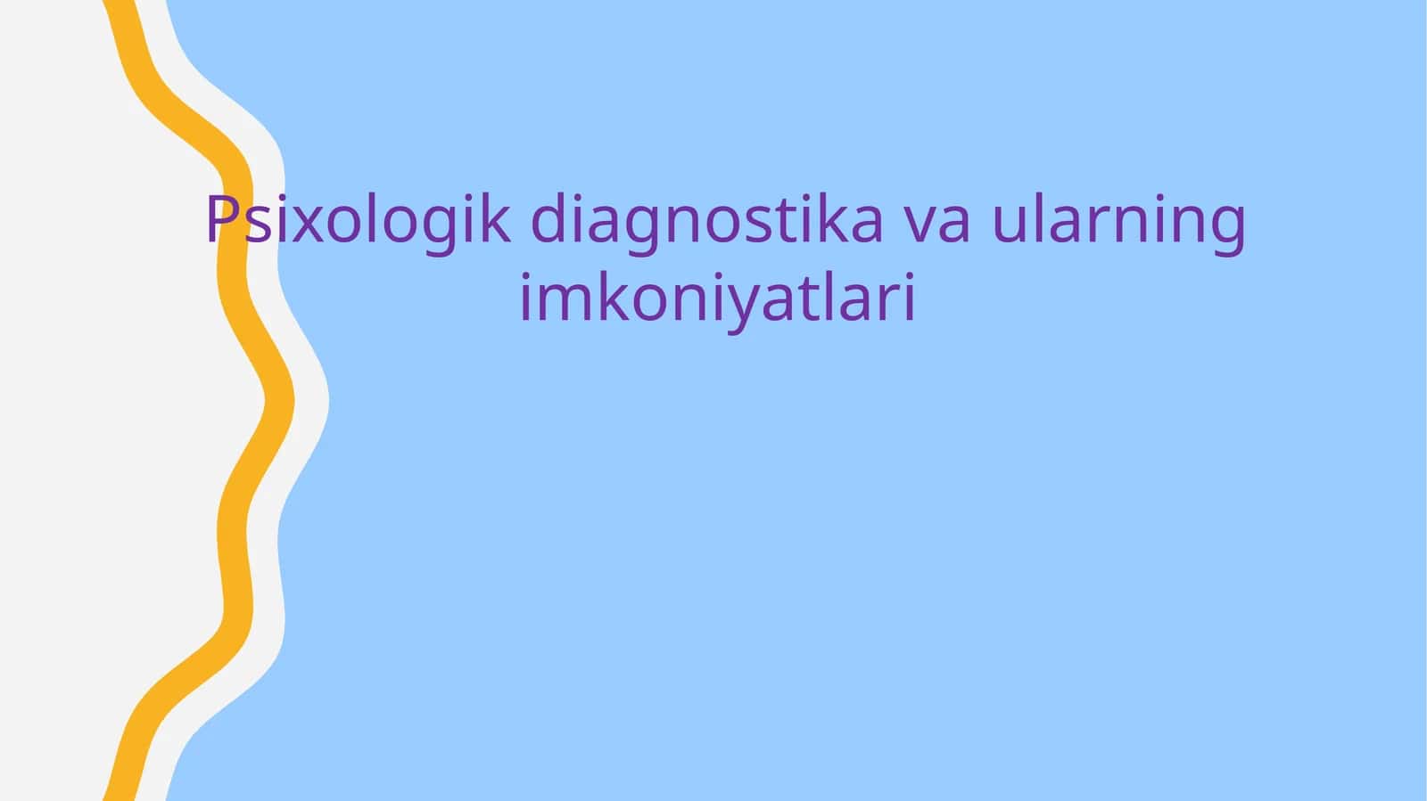 Psixologik diagnostika va ularning imkoniyatlari