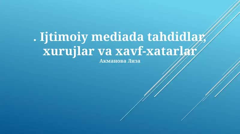 Ijtimoiy mediada tahdidlar, xurujlar va xavf-xatarlar