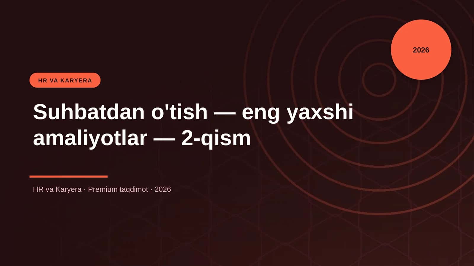 Suhbatdan o'tish — eng yaxshi amaliyotlar — 2-qism