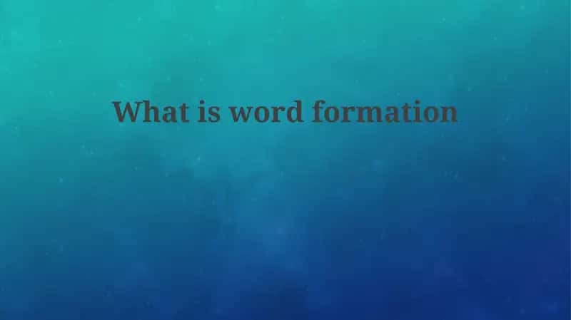 Word Formation