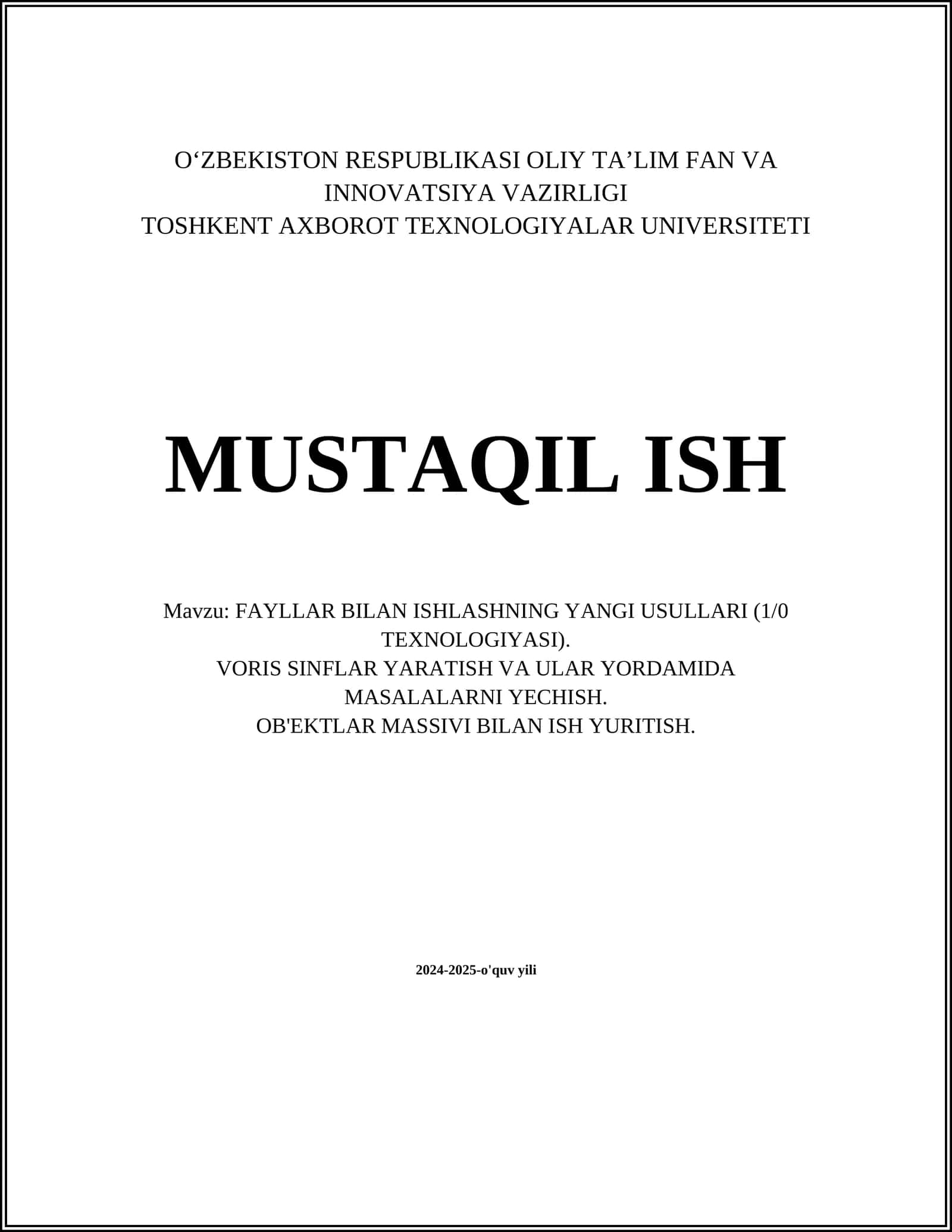 FAYLLAR BILAN ISHLASHNING YANGI USULLARI (1/0 TEXNOLOGIYASI). VORIS SINFLAR YARATISH VA ULAR YORDAMIDA MASALALARNI YECHISH. OB'EKTLAR MASSIVI BILAN ISH YURITISH