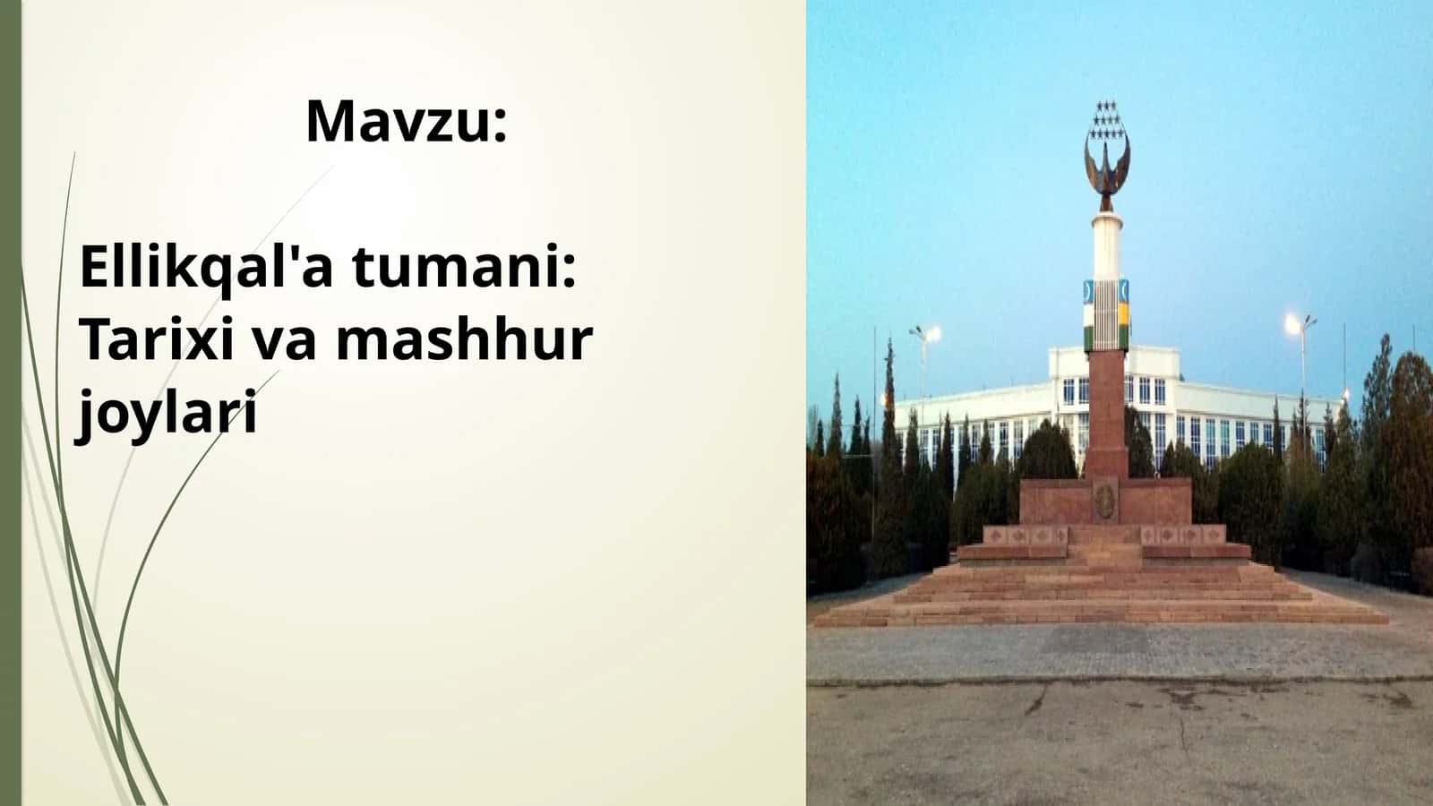 Ellikqal'a tumani: Tarixi va mashhur joylari