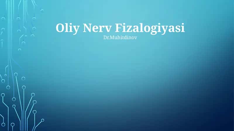 Oliy Nerv Fizalogiyasi