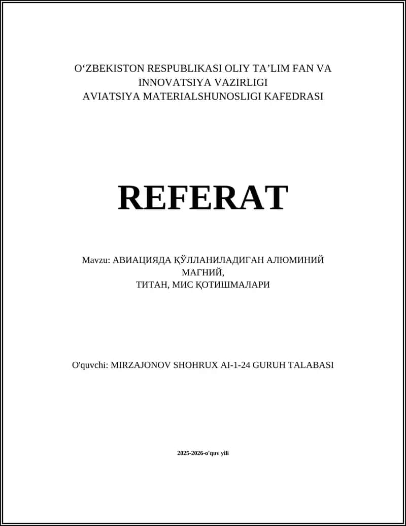 AVIATSIYADA QULLANILADIGAN ALYUMINIY, TITAN, MIS QOTISHMALARI