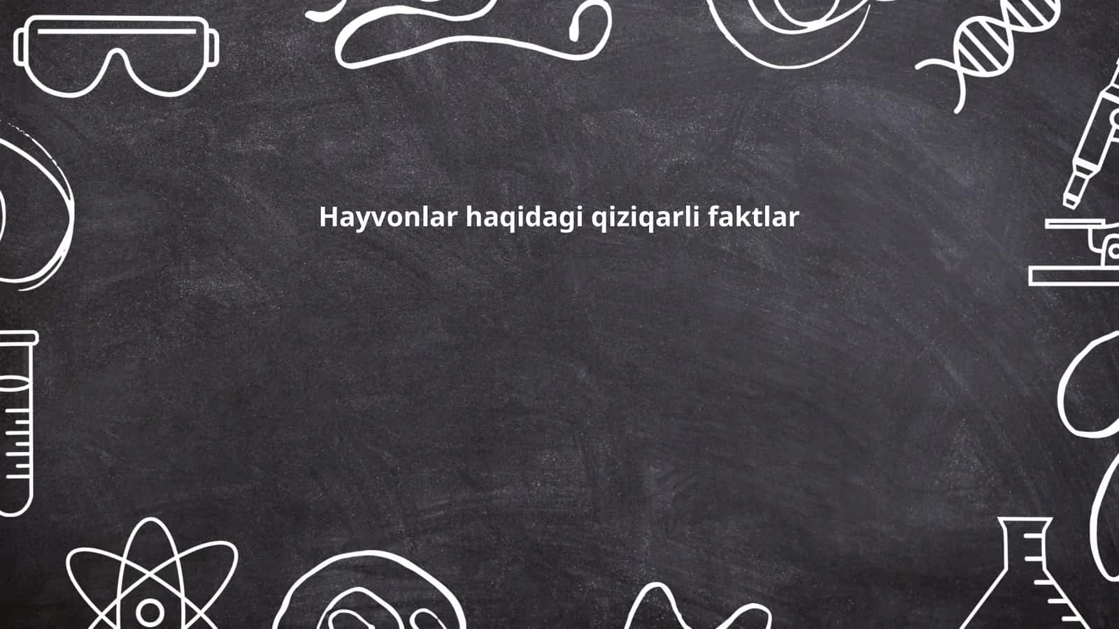 Hayvonlar haqidagi qiziqarli faktlar