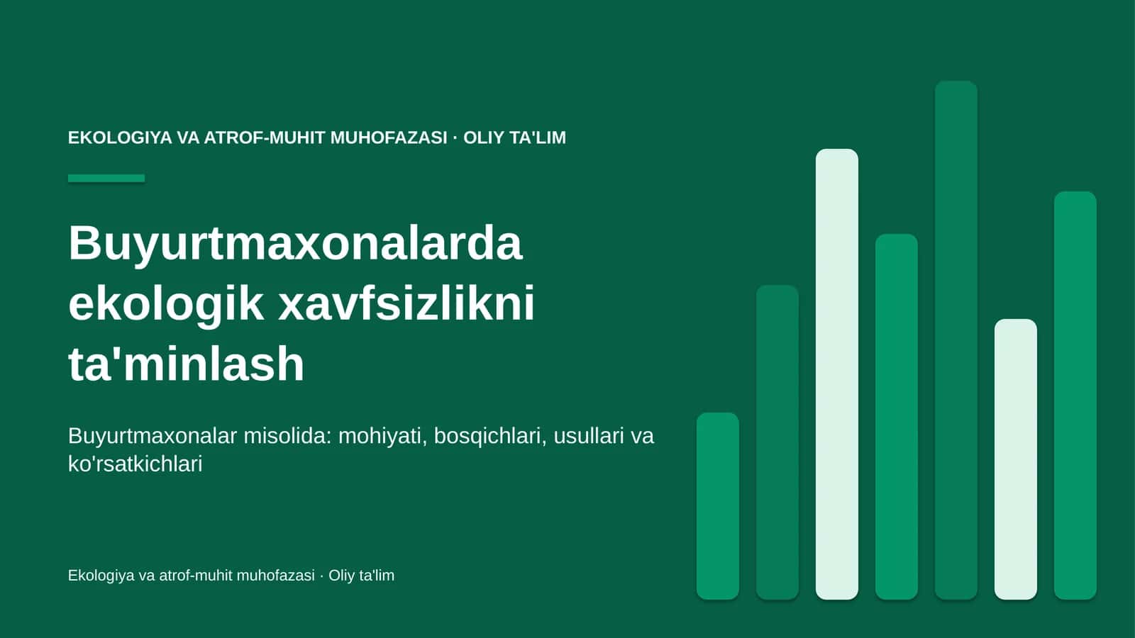 Buyurtmaxonalarda ekologik xavfsizlikni ta'minlash