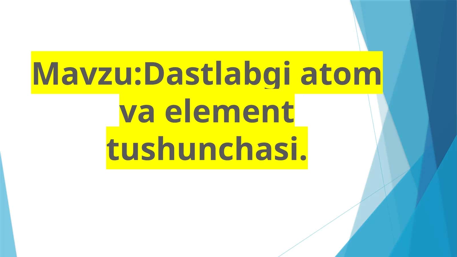 Dastlabgi atom va element tushunchasi
