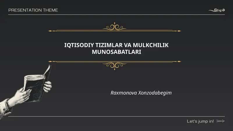 IQTISODIY TIZIMLAR VA MULKCHILIK MUNOSABATLARI