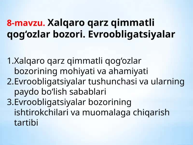8-mavzu.Xalqaro qarz qimmatli qog‘ozlar bozori. Evroobligatsiyalar