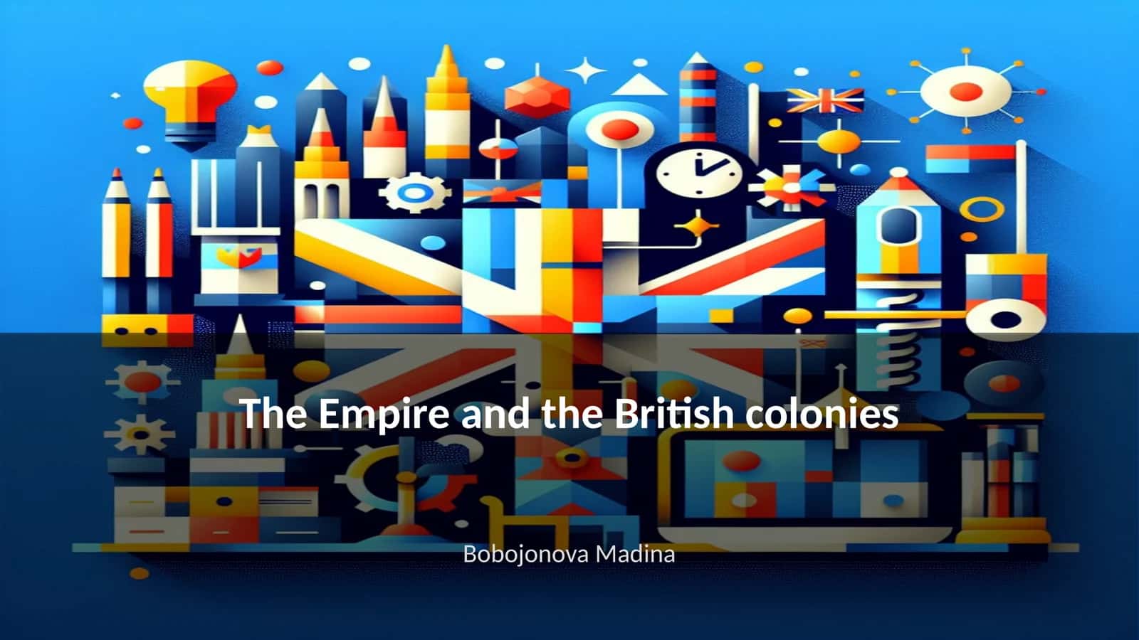 The Empire and the British colonies