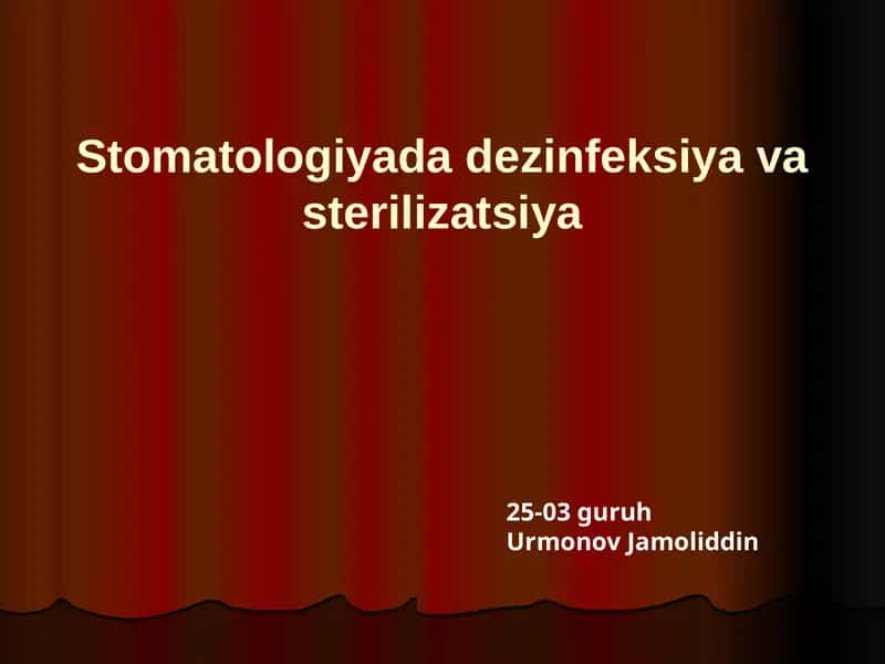 Stomatologiyada dezinfeksiya va sterilizatsiya