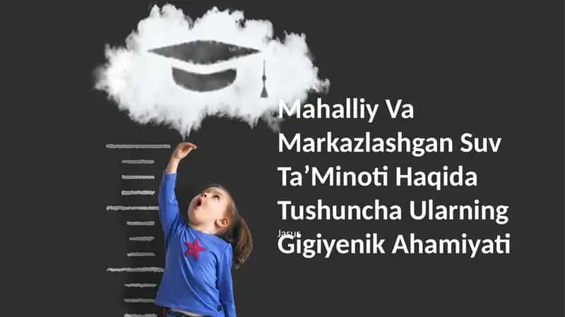 Mahalliy Va Markazlashgan Suv TaʼMinoti Haqida Tushuncha Ularning Gigiyenik Ahamiyati