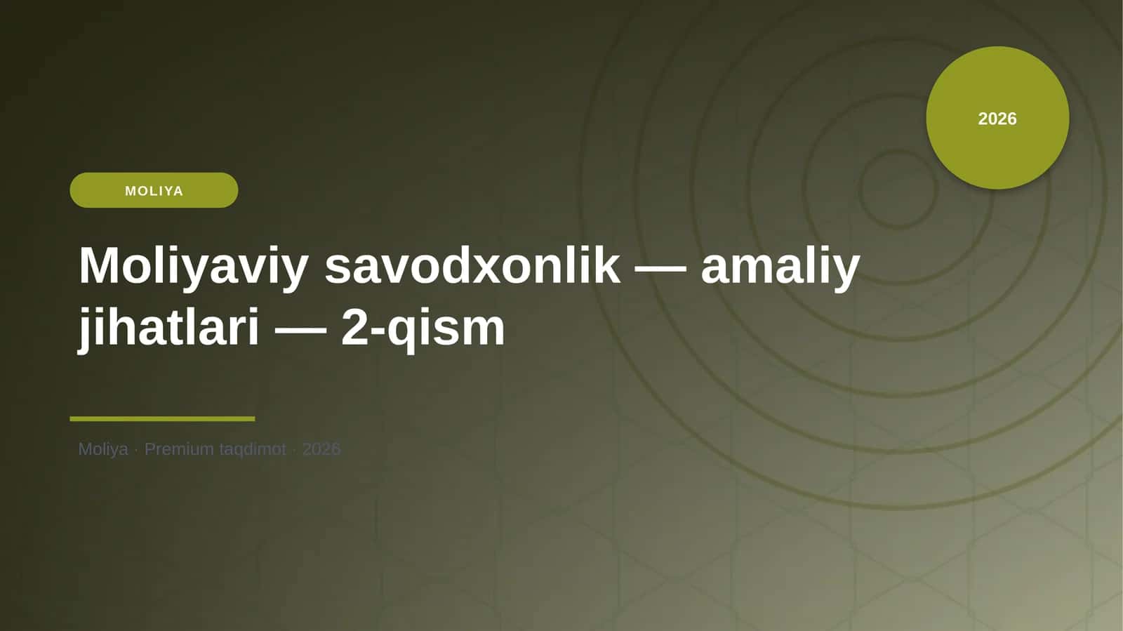 Moliyaviy savodxonlik — amaliy jihatlari — 2-qism